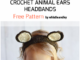 Crochet Animal Ears Headbands - Free Pattern For Beginners