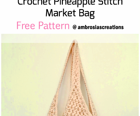 Crochet Pineapple Stitch Market Bag - Free Pattern