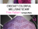 Crochet The Colorful Melusine Scarf - Free Pattern
