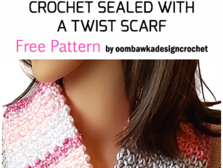 Crochet Sealed With A Twist Scarf - Free Pattern
