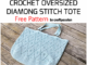 Crochet Oversized Diamond Stitch Tote - Free Pattern